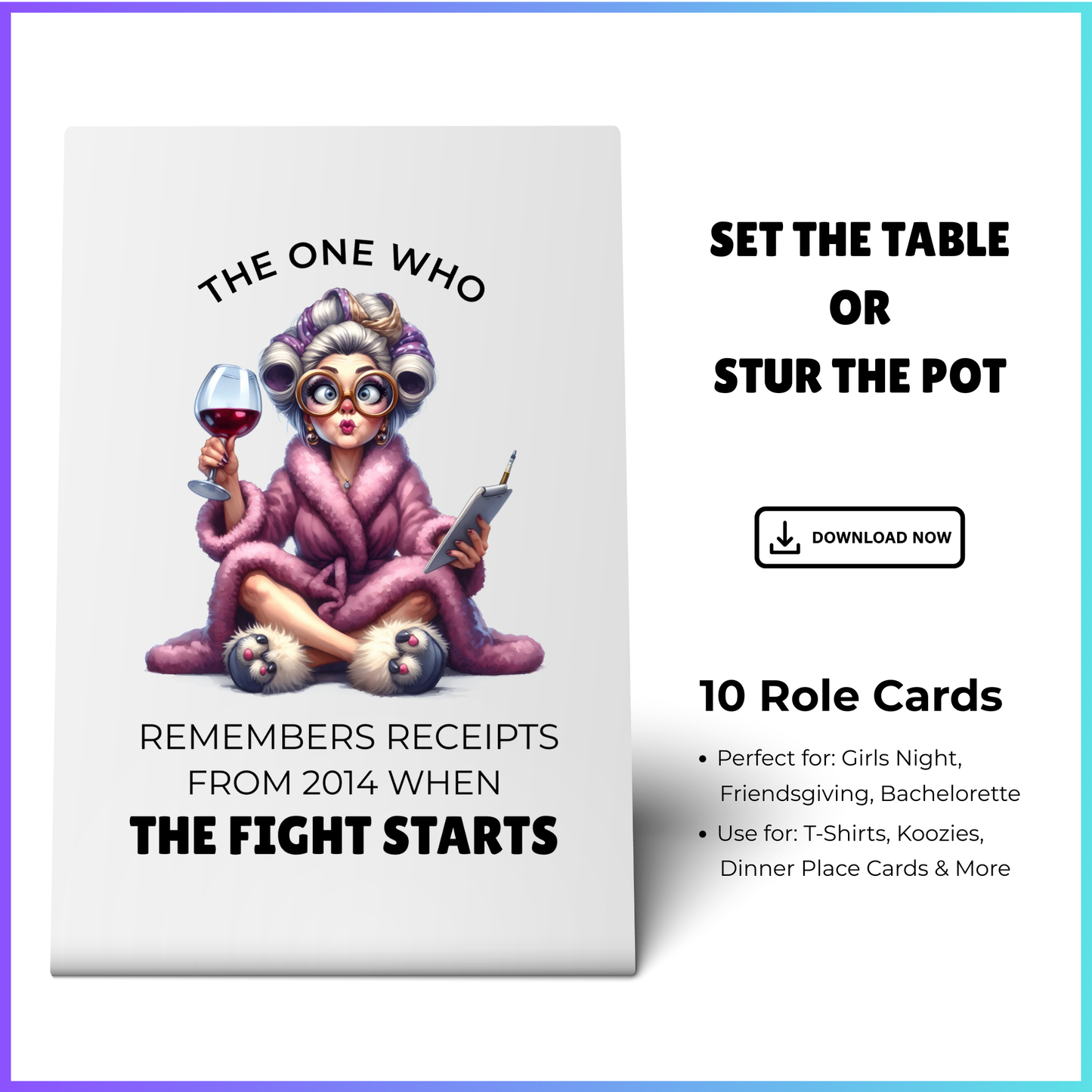 Girls’ Night PNG Bundle – 10 Funny “The One Who…” Roles