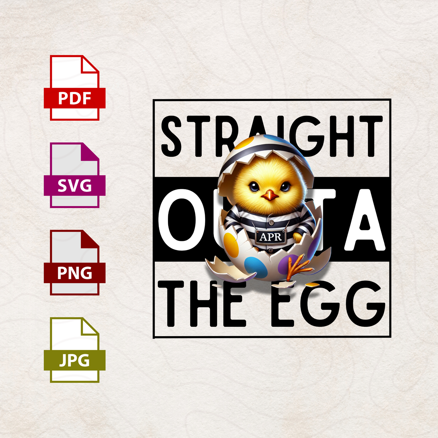 Straight Outta the Egg PNG - Baby Easter Digital Design for Sublimation & Printing