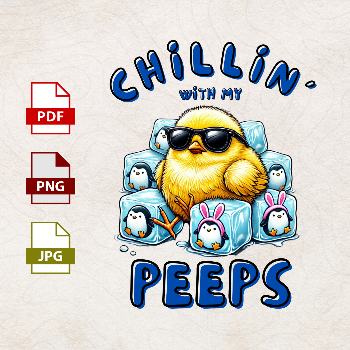 Chillin’ with My Peeps - Funny Easter Chick Digital PNG for Sublimation & Printing